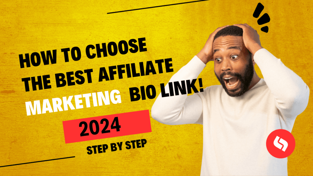 How to Choose the Best Affiliate Marketing Bio Links 2024 Affiliate Marketing Bio Links